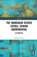 The Mandaean Rivers Scroll (Diwan Nahrawatha)