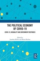 The Political Economy of Covid-19: Covid-19, Inequality and Government Responses