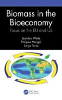 Biomass in the Bioeconomy: Focus on the EU and US