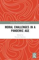 Moral Challenges in a Pandemic Age