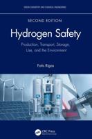 Hydrogen Safety in Production, Transport, Storage, Use, and Environmental Concerns