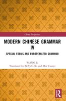 Modern Chinese Grammar IV. Special Forms and Europeanized Grammar