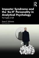 Imposter Syndrome and the 'As-If' Personality in Analytical Psychology