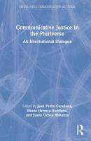 Communicative Justice in the Pluriverse: An International Dialogue