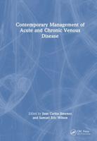 Contemporary Management of Acute and Chronic Venous Disease