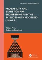 Probability and Statistics for Engineering and the Sciences With Modeling Using R