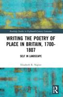 Writing the Poetry of Place in Britain, 1700-1807