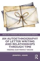 An Autoethnography of Letter Writing and Relationships Through Time
