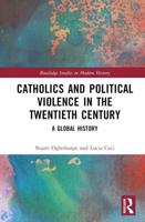 Catholics and Political Violence in the Twentieth Century