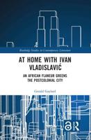 At Home With Ivan Vladislavic