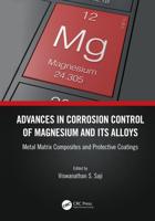 Advances in Corrosion Control of Magnesium and Its Alloys