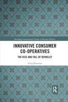 Innovative Consumer Co-operatives: The Rise and Fall of Berkeley