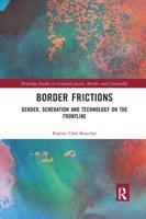 Border Frictions: Gender, Generation and Technology on the Frontline