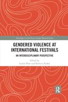 Gendered Violence at International Festivals: An Interdisciplinary Perspective