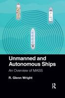 Unmanned and Autonomous Ships: An Overview of MASS