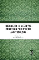 Disability in Medieval Christian Philosophy and Theology