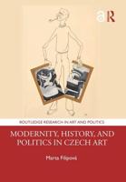 Modernity, History, and Politics in Czech Art