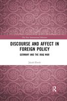 Discourse and Affect in Foreign Policy: Germany and the Iraq War