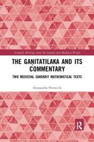 The Gaṇitatilaka and its Commentary: Two Medieval Sanskrit Mathematical Texts