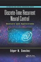 Discrete-Time Recurrent Neural Control: Analysis and Applications