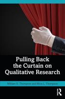 Pulling Back the Curtain on Qualitative Research