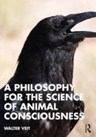 A Philosophy for the Science of Animal Consciousness