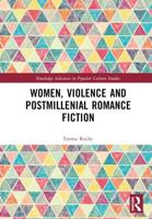 Women, Violence and Postmillenial Romance Fiction