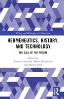 Hermeneutics, History, and Technology