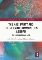 The Nazi Party and the German Communities Abroad