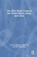 Life After Death Today in the United States, Japan, and China