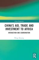 China's Aid, Trade and Investment to Africa