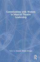 Conversations With Women in Musical Theatre Leadership