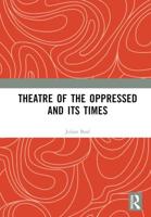 Theatre of the Oppressed and Its Times
