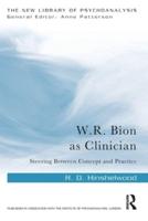 W.R. Bion as Clinician