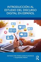 Introducción Al Estudio Del Discurso Digital En Español