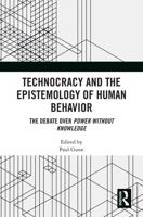 Technocracy and the Epistemology of Human Behavior: The Debate over Power Without Knowledge
