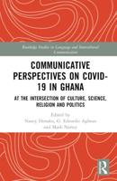 Communicative Perspectives on COVID-19 in Ghana