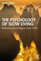 The Psychology of Slow Living