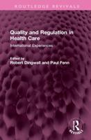Quality and Regulation in Health Care