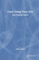 Game Design Deep Dive. Role Playing Games