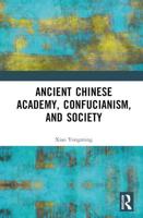 Ancient Chinese Academy, Confucianism, and Society