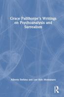 Grace Pailthorpe's Writings on Psychoanalysis and Surrealism