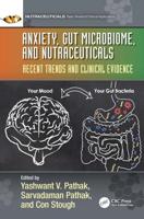 Anxiety, Gut Microbiome, and Nutraceuticals