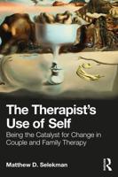 The Therapist's Use of Self