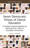 Seven Democratic Virtues of Liberal Education