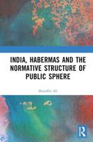 India, Habermas and the Normative Structure of Public Sphere