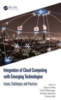 Integration of Cloud Computing With Emerging Technologies