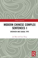 Modern Chinese Complex Sentences I. Overview and Casual Type