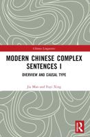 Modern Chinese Complex Sentences. I Overview and Casual Type