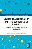 Digital Transformation and the Economics of Banking